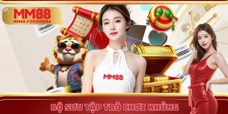 Bộ sưu tập trò chơi khủng tại MM88