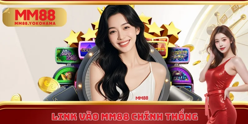 Danh sách link vào MM88 chính thống